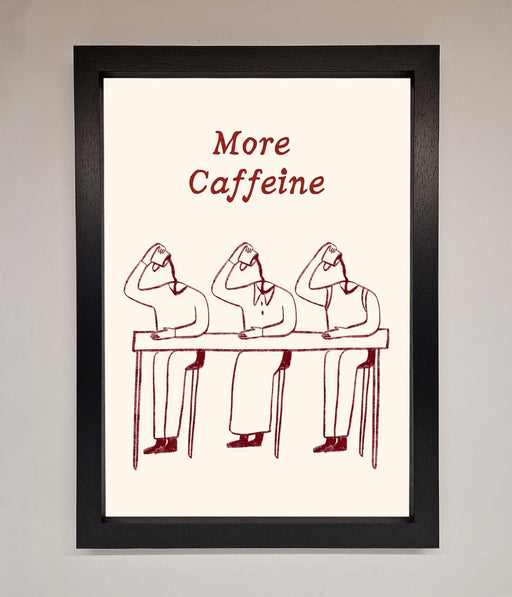More Caffeine Framed Wall Art - Hi Society