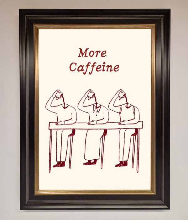 More Caffeine Framed Wall Art - Hi Society