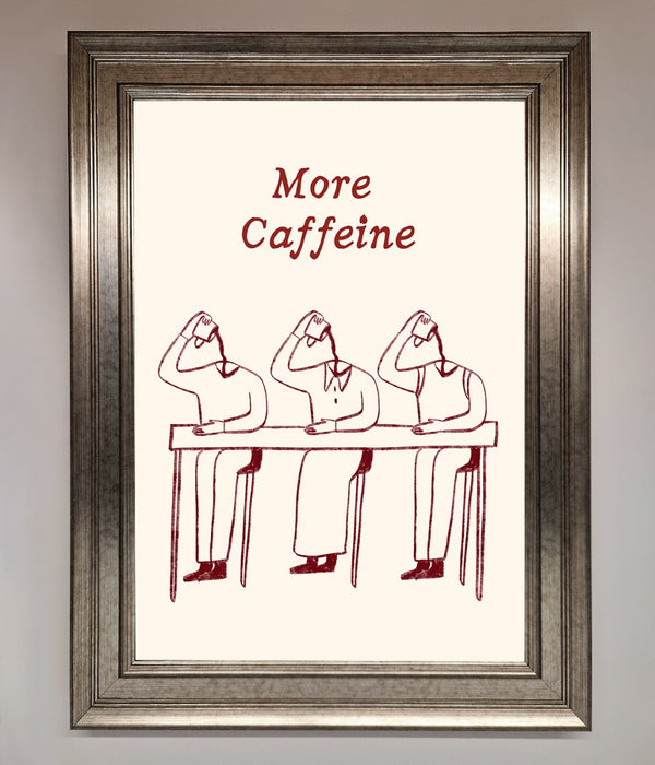 More Caffeine Framed Wall Art - Hi Society