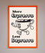 More Espresso Framed Print - Hi Society