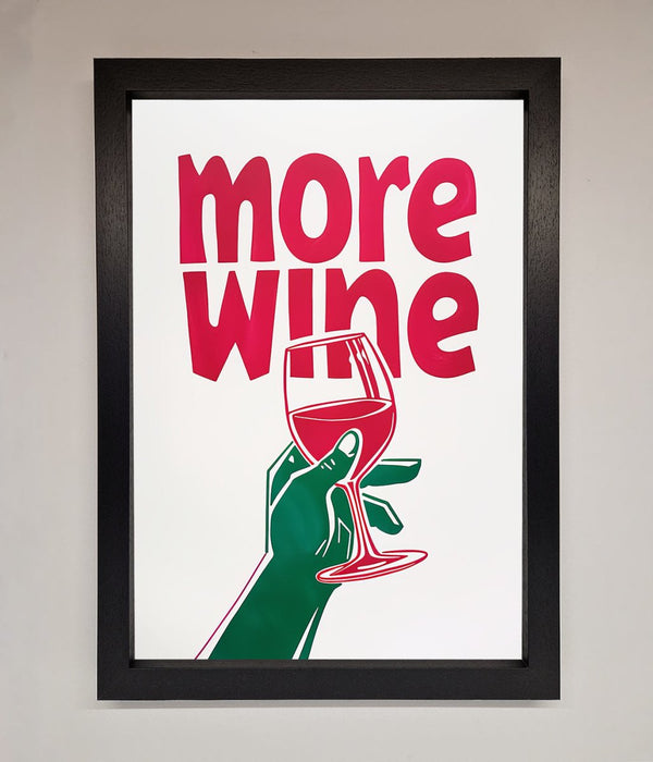More Wine Quote Framed Print - Hi Society