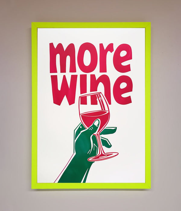 More Wine Quote Framed Print - Hi Society