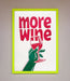 More Wine Quote Framed Print - Hi Society