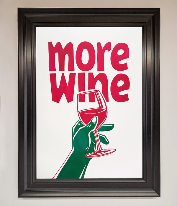 More Wine Quote Framed Print - Hi Society