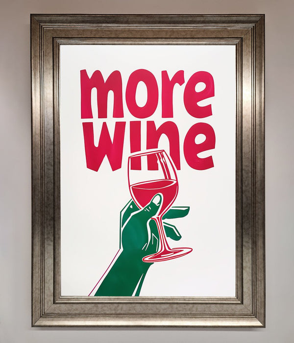 More Wine Quote Framed Print - Hi Society