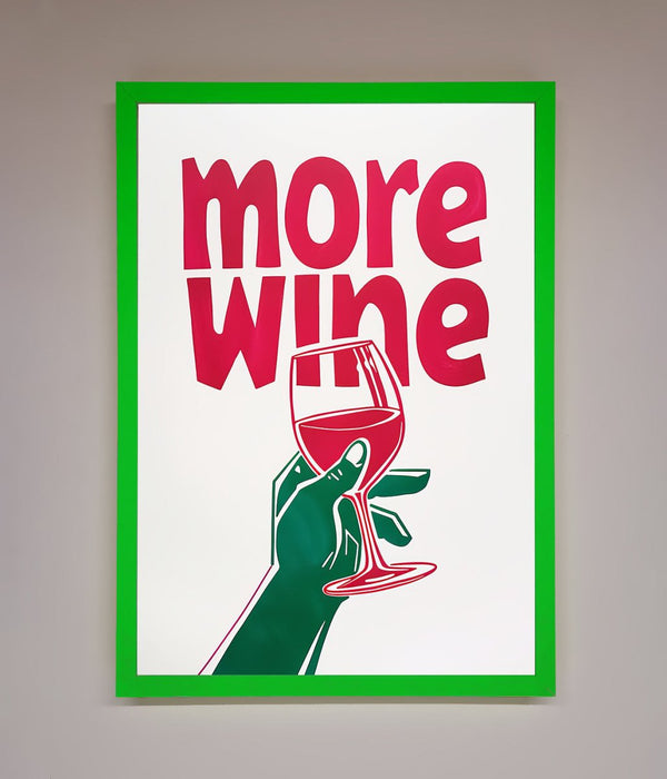 More Wine Quote Framed Print - Hi Society
