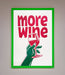 More Wine Quote Framed Print - Hi Society