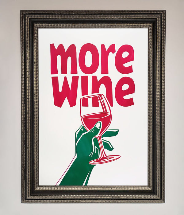 More Wine Quote Framed Print - Hi Society