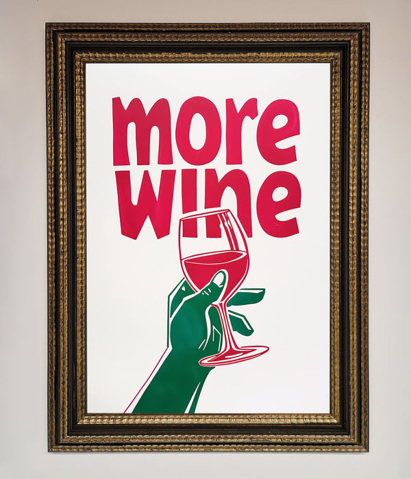 More Wine Quote Framed Print - Hi Society