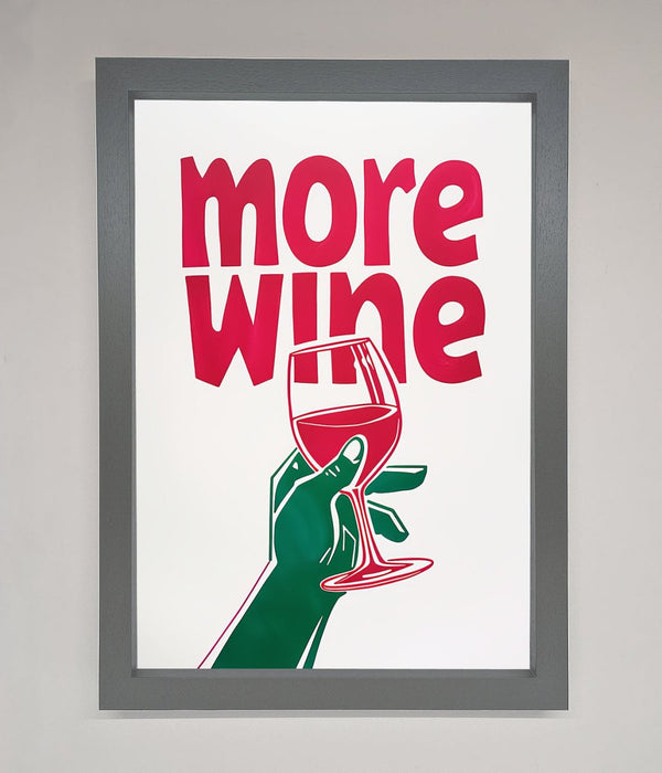 More Wine Quote Framed Print - Hi Society