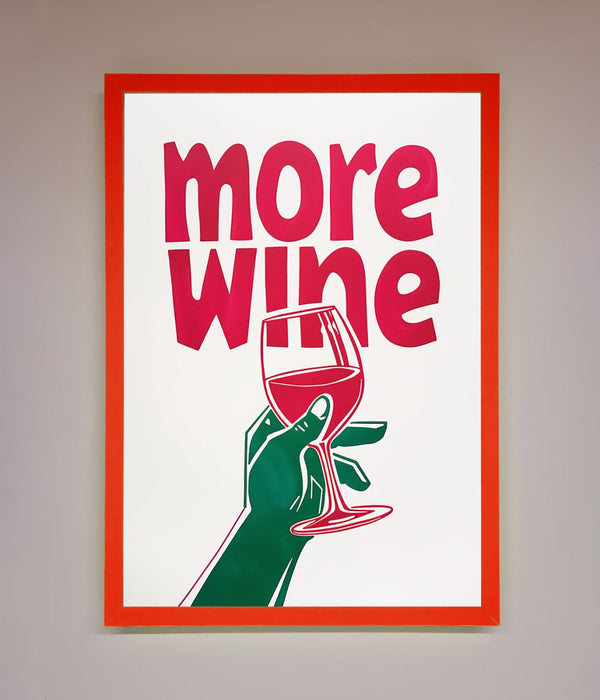 More Wine Quote Framed Print - Hi Society