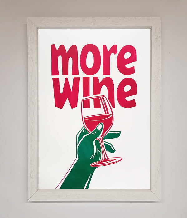 More Wine Quote Framed Print - Hi Society
