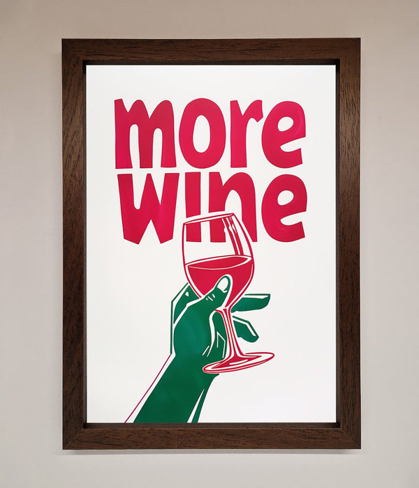 More Wine Quote Framed Print - Hi Society