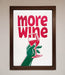 More Wine Quote Framed Print - Hi Society