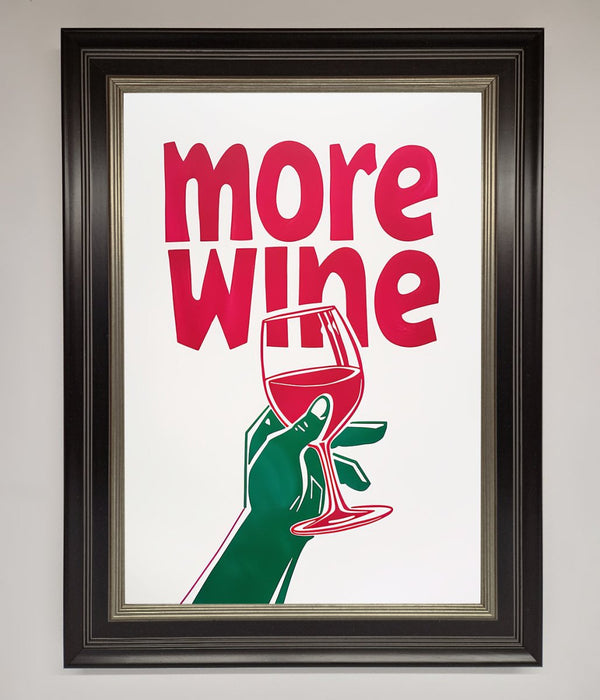 More Wine Quote Framed Print - Hi Society