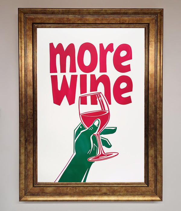More Wine Quote Framed Print - Hi Society