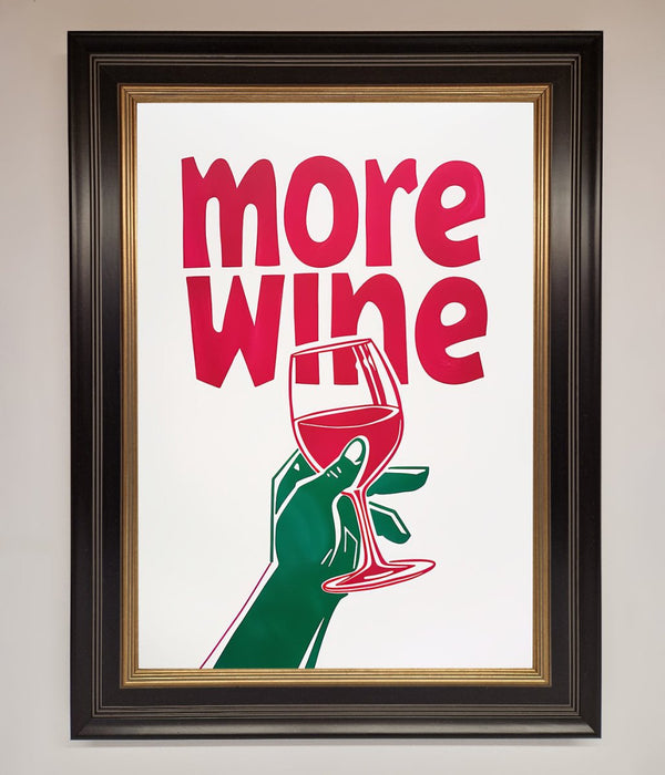More Wine Quote Framed Print - Hi Society