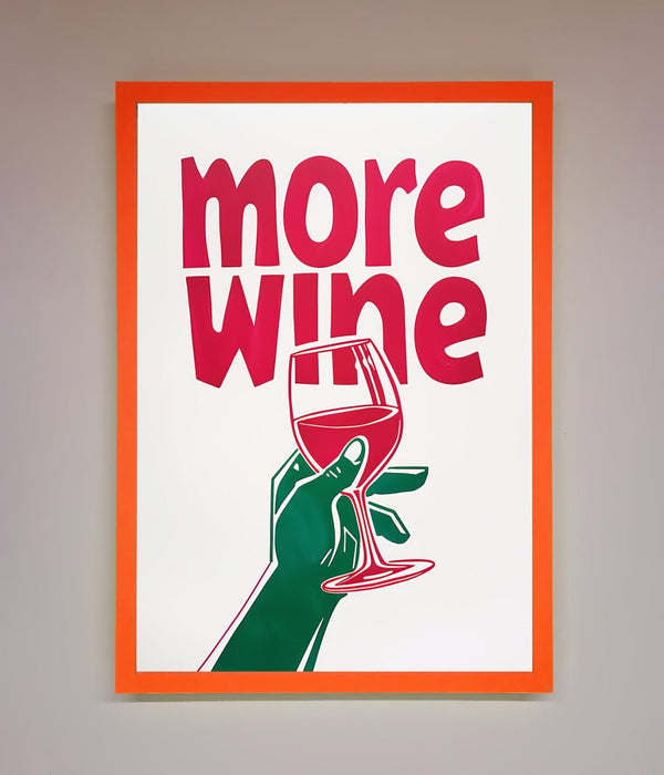 More Wine Quote Framed Print - Hi Society