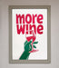 More Wine Quote Framed Print - Hi Society