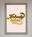 Nobody Cares Foil Print - Hi Society