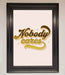 Nobody Cares Foil Print - Hi Society