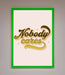 Nobody Cares Foil Print - Hi Society
