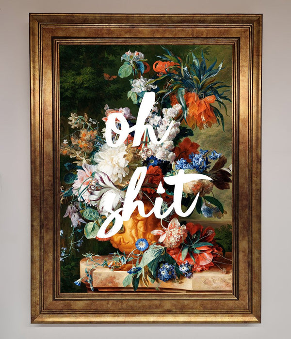Oh Sh*t quote Framed Poster - Hi Society