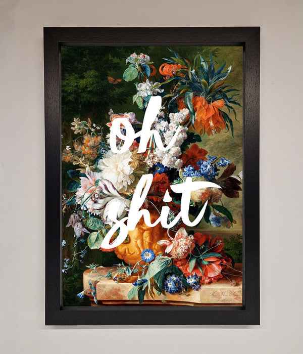 Oh Sh*t quote Framed Poster - Hi Society