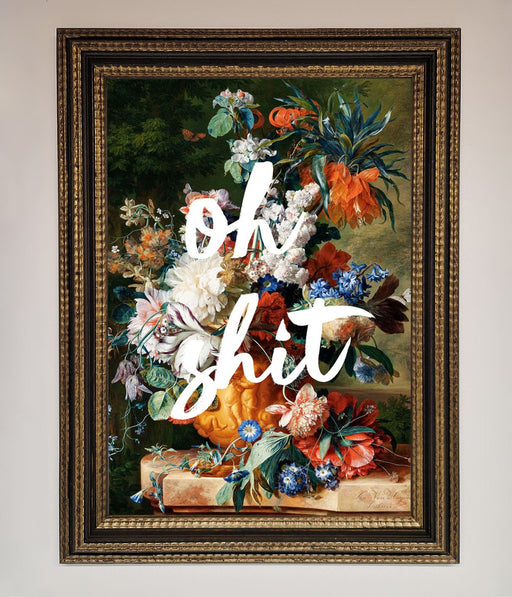 Oh Sh*t quote Framed Poster - Hi Society