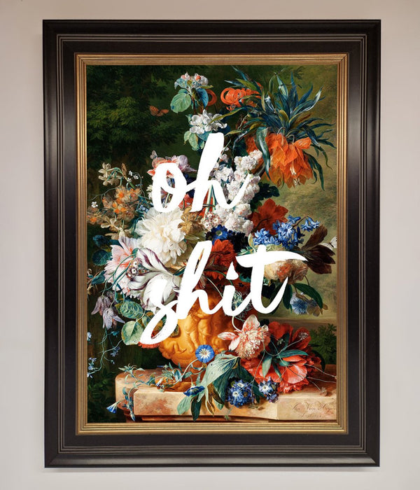 Oh Sh*t quote Framed Poster - Hi Society