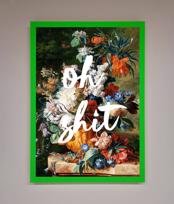 Oh Sh*t quote Framed Poster - Hi Society