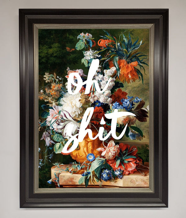 Oh Sh*t quote Framed Poster - Hi Society