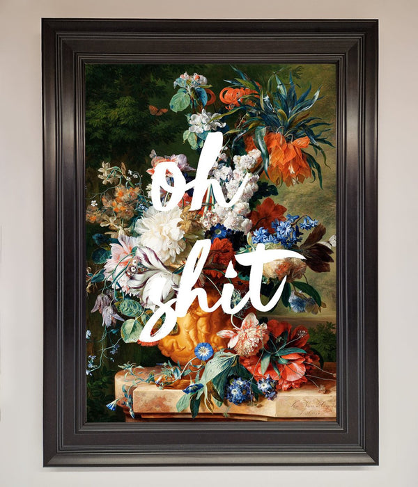 Oh Sh*t quote Framed Poster - Hi Society