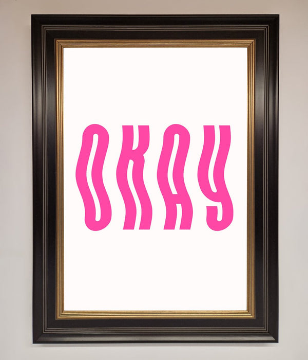 Okay Framed Poster - Hi Society