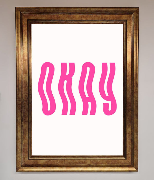 Okay Framed Poster - Hi Society