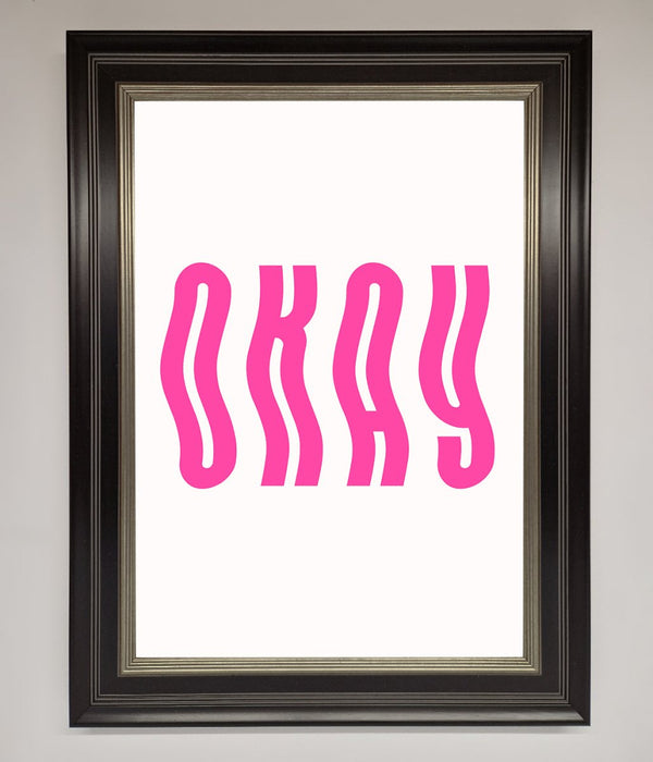 Okay Framed Poster - Hi Society