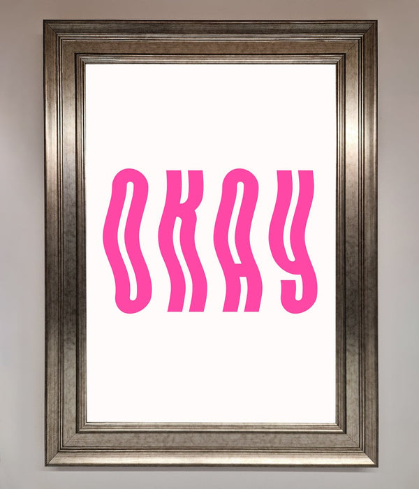 Okay Framed Poster - Hi Society