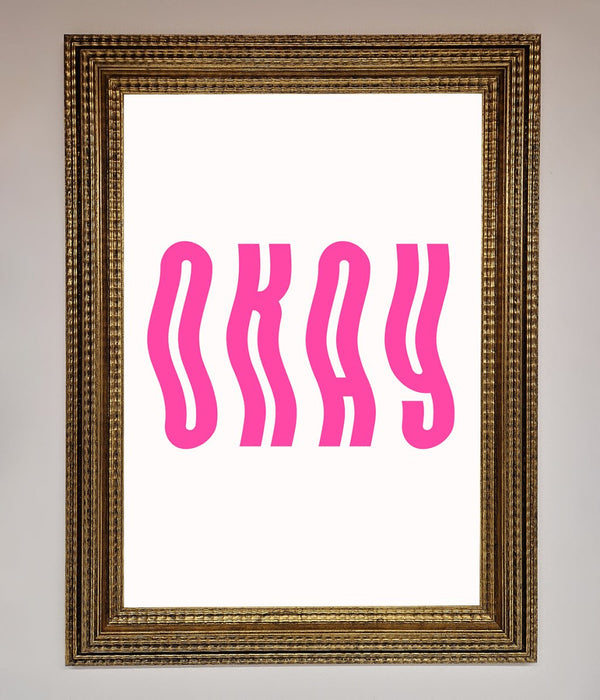 Okay Framed Poster - Hi Society