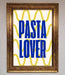 Pasta Lover Framed Wall Art - Hi Society