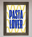 Pasta Lover Framed Wall Art - Hi Society