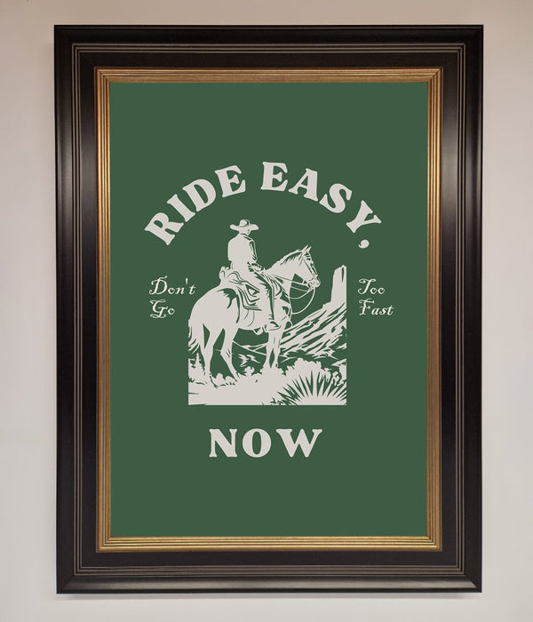 Ride Easy Now Framed Poster - Hi Society