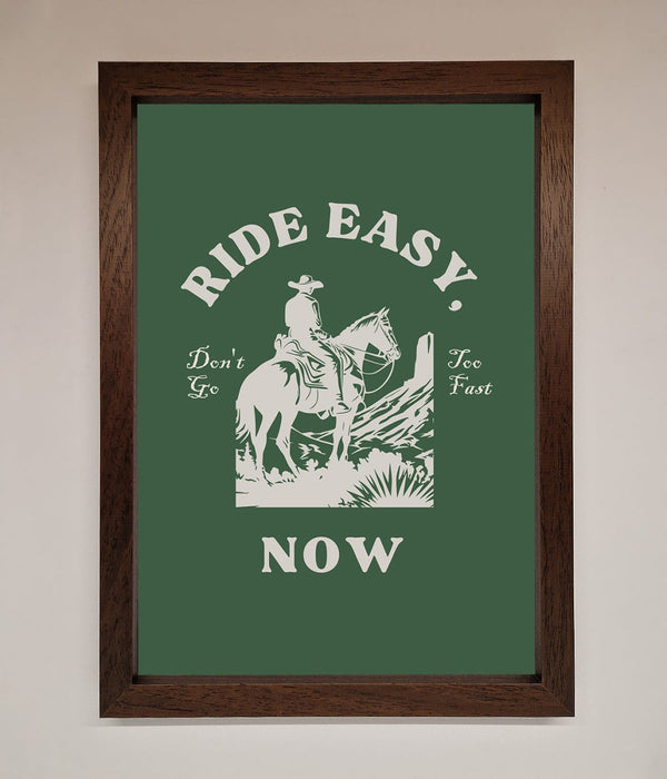 Ride Easy Now Framed Poster - Hi Society