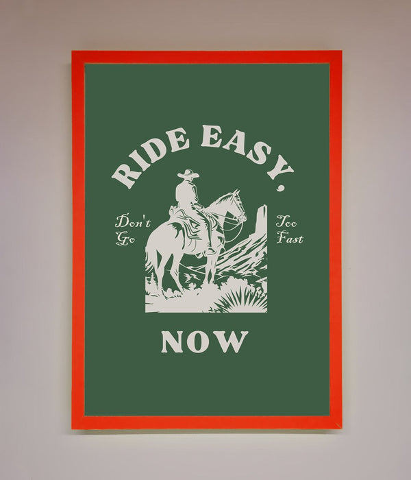 Ride Easy Now Framed Poster - Hi Society