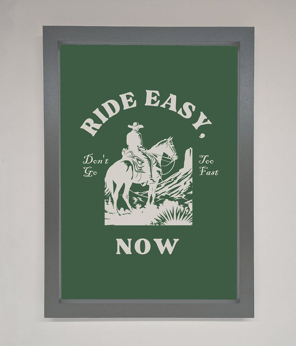 Ride Easy Now Framed Poster - Hi Society