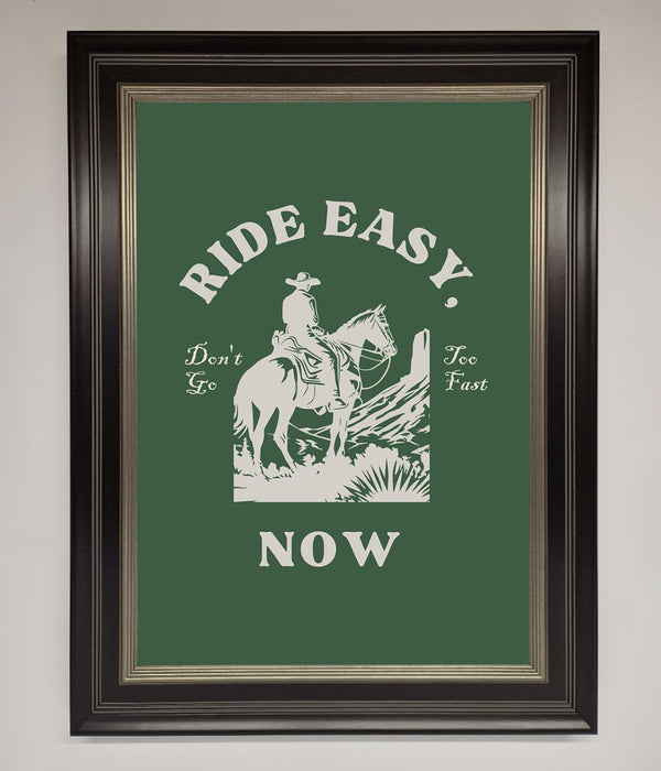 Ride Easy Now Framed Poster - Hi Society