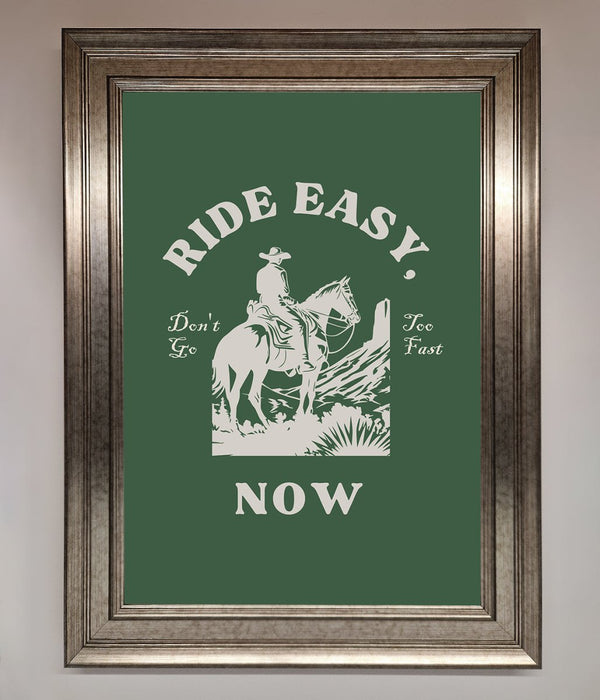Ride Easy Now Framed Poster - Hi Society