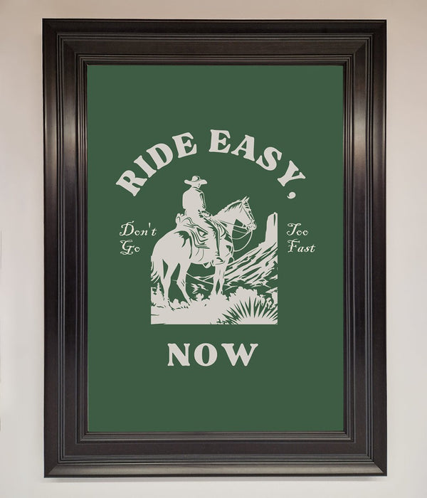Ride Easy Now Framed Poster - Hi Society