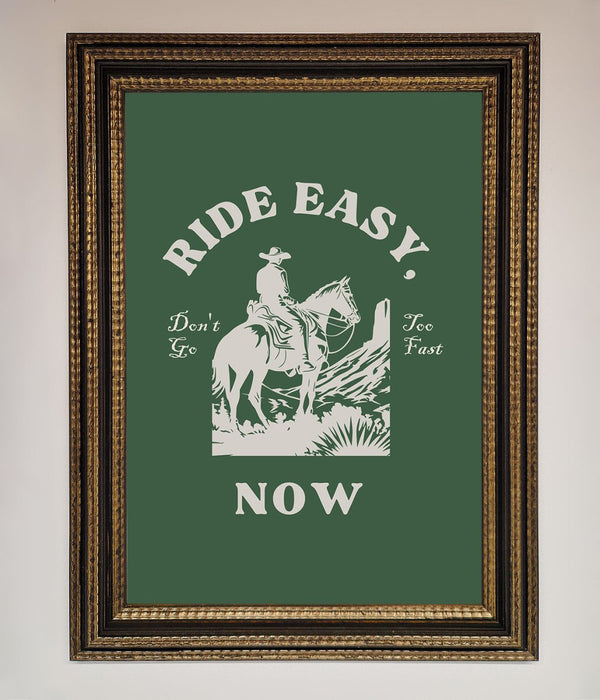 Ride Easy Now Framed Poster - Hi Society