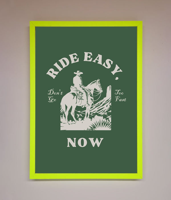 Ride Easy Now Framed Poster - Hi Society