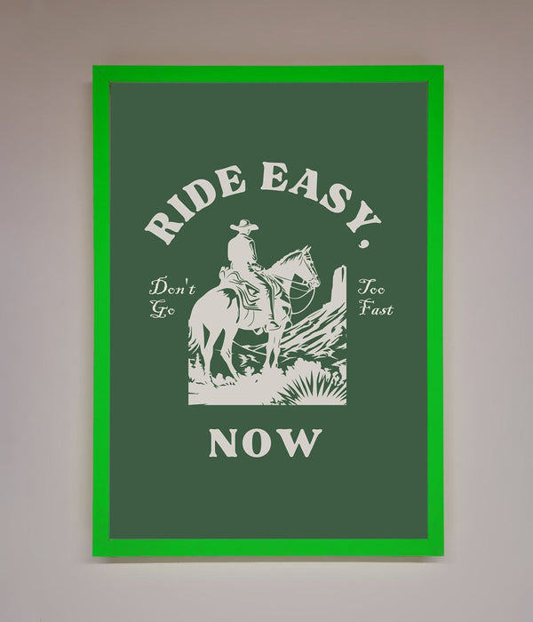 Ride Easy Now Framed Poster - Hi Society